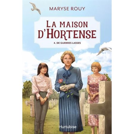 La maison d'Hortense T.04 : De guerres lasses : HIS