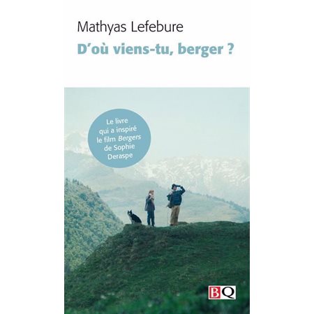 D'où viens-tu, berger ? (FP) : Bibliothèque québécoise