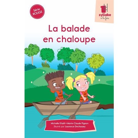 La balade en chaloupe : Une syllabe à la fois : Série rouge