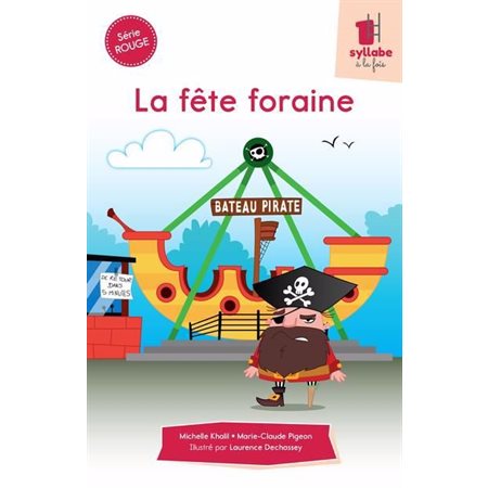 La fête foraine : Une syllabe à la fois : Série rouge