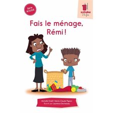 Fais le ménage, Rémi ! : Une syllabe à la fois : Série rouge