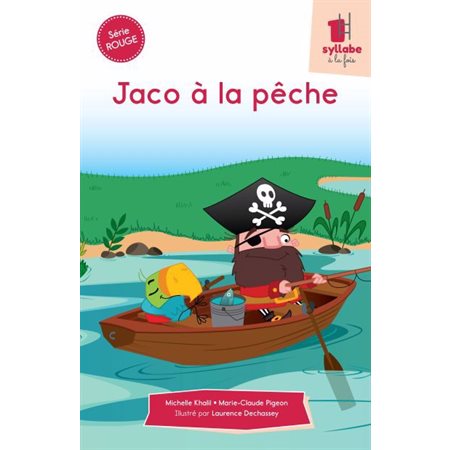 Jaco à la pêche : Une syllabe à la fois : Série rouge