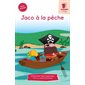 Jaco à la pêche : Une syllabe à la fois : Série rouge