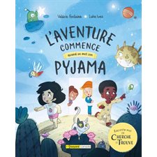 L'aventure commence quand on met son pyjama : Une histoire de cherche et trouve