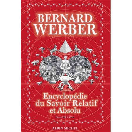 Encyclopédie du savoir relatif et absolu : Livres XIII à XVIII