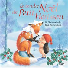 Le tendre Noël de Petit Hérisson : Livre cartonné