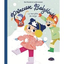 Princesse Belzébuth : La tempête de neige : Couverture rigide