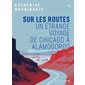 Sur les routes : Un étrange voyage de Chicago à Alamogordo : Série K