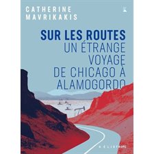 Sur les routes : Un étrange voyage de Chicago à Alamogordo : Série K