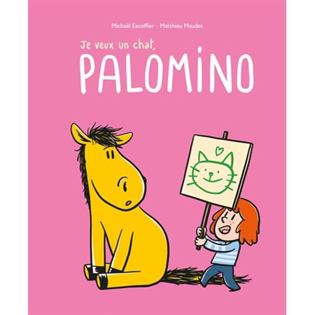 Je veux un chat : Palomino : Couverture rigide