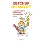 Ketchup ou mayo ? : Le grand livre des choix impossibles : Couverture rigide