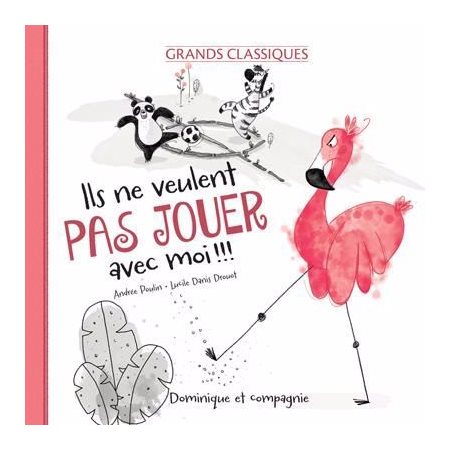 Ils ne veulent pas jouer avec moi !!! : Grands classiques : Couverture rigide