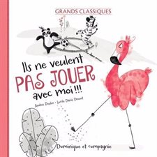 Ils ne veulent pas jouer avec moi !!! : Grands classiques : Couverture rigide