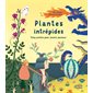 Plantes intrépides : Cinq contes pour jeunes pousses : Les canoës du Ricochet : Couverture rigide