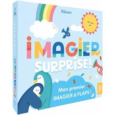 Imagier surprise ! : Mon premier imagier à flaps ! : Livre cartonné