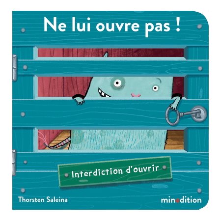 Ne lui ouvre pas !, Un livre cartonné Minedition