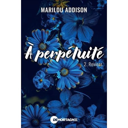 À perpétuité T.02 : Reviens : ERO