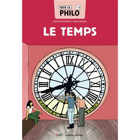 Le temps : Toute la philo en BD : Bande dessinée