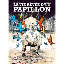 La vie rêvée d'un papillon : Fictions : Bande dessinée