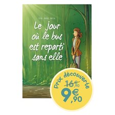 Le jour où T.01 : Le jour où le bus est reparti sans elle : Prix découverte : Bande dessinée