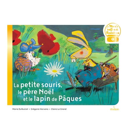 La petite souris, le Père Noël et le lapin de Pâques : Le coffre à histoires : Couverture souple