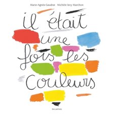 Il était une fois les couleurs