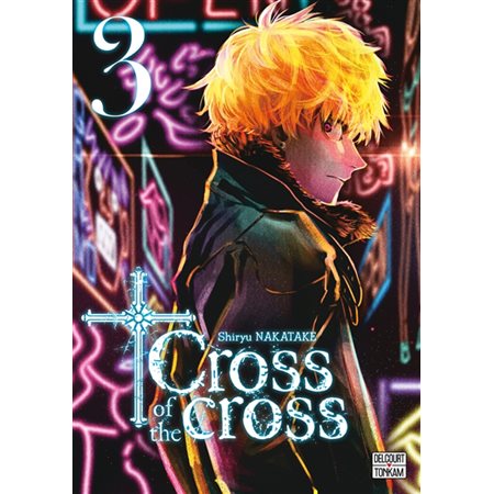 Cross of the cross T.03 : Manga : ADT : PAV : SEINEN