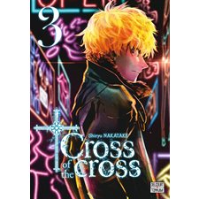 Cross of the cross T.03 : Manga : ADT : PAV : SEINEN