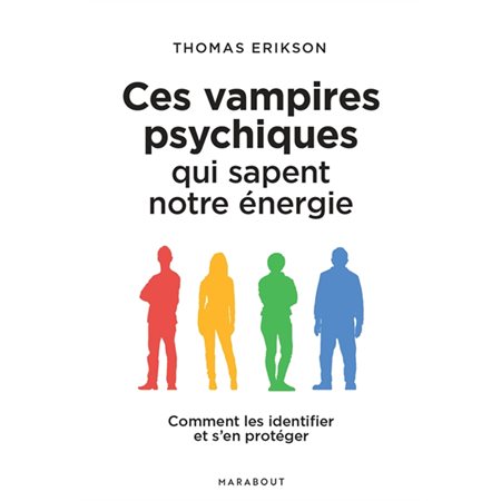 Ces vampires psychiques qui sapent notre énergie : Comment les identifier et s'en protéger