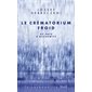 Le crématorium froid : Au pays d'Auschwitz : Récit : La cosmopolite