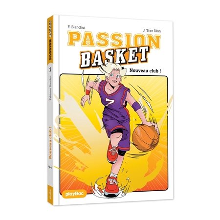 Passion basket T.01 : Nouveau club ! : 9-11