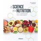 La science de la nutrition : Tout comprendre tout simplement