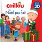 Un Noël parfait : Nouvel épisode 3D : Caillou : Couverture rigide