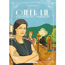 Queen Lil & les femmes de la prohibition : Histoire, biographies : Bande dessinée