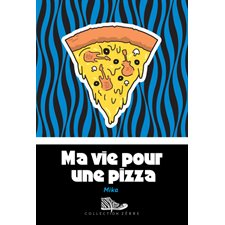 Ma vie pour une pizza : Zèbre : 9-11