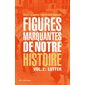 Figures marquantes de notre histoire T.02Lutter