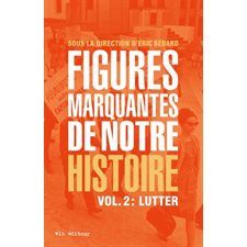 Figures marquantes de notre histoire T.02Lutter