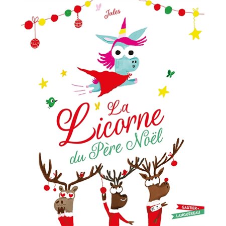 La licorne du Père Noël : Couverture rigide