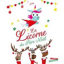 La licorne du Père Noël : Couverture rigide