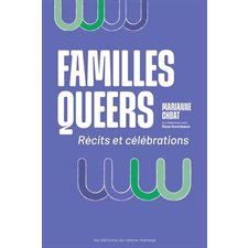 Familles queers : Récits et célébrations