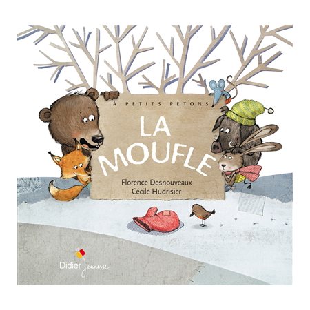 La moufle : A petits petons ; Couverture rigide