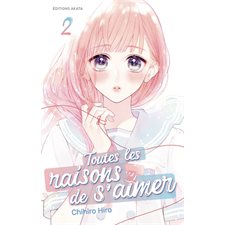 Toutes les raisons de s'aimer T.02 : Manga : Shôjo : ADO