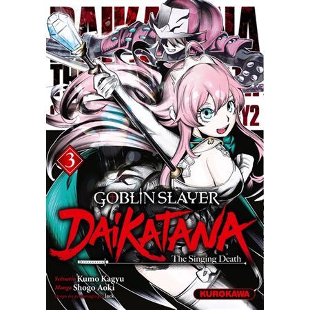 Goblin slayer Daikatana T.03 : Manga : Seinen : ADT