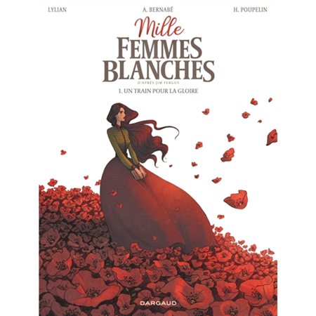 Mille femmes blanches T.01 : Un train pour la gloire : Bande dessinée