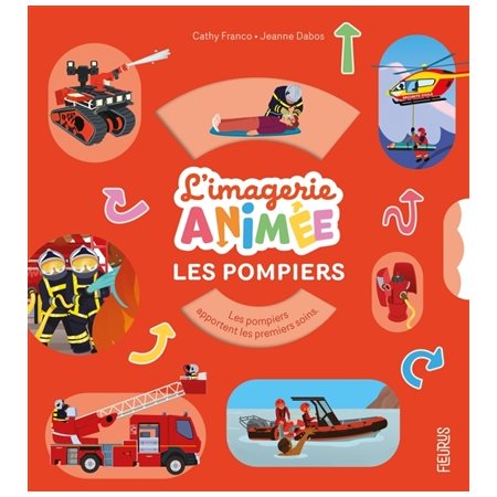 Les pompiers : L'imagerie animée : Livre cartonné