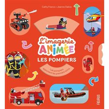 Les pompiers : L'imagerie animée : Livre cartonné