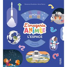 L'espace : L'imagerie animée : Livre cartonné