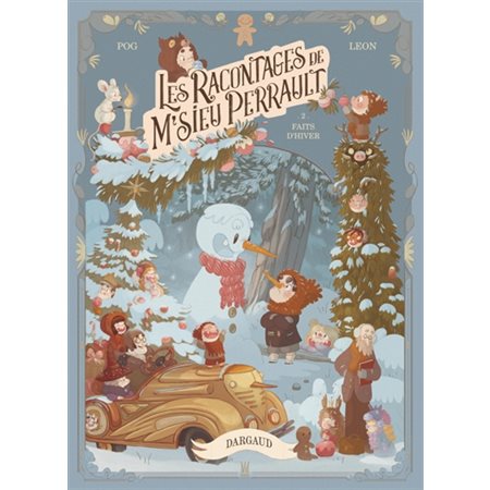 Les racontages de M'sieu Perrault T.02 : Faits d'hiver : Bande dessinée