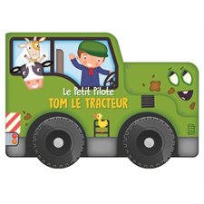 Tom le tracteur : Le petit pilote : Livre cartonné