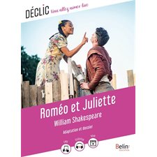 Roméo et Juliette : Adaptation et dossier : Déclic : Vous allez aimer lire : 12-14